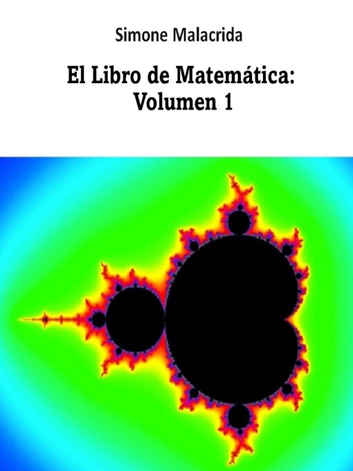 Title details for El Libro de Matemática, Volumen 1 by Simone Malacrida - Available